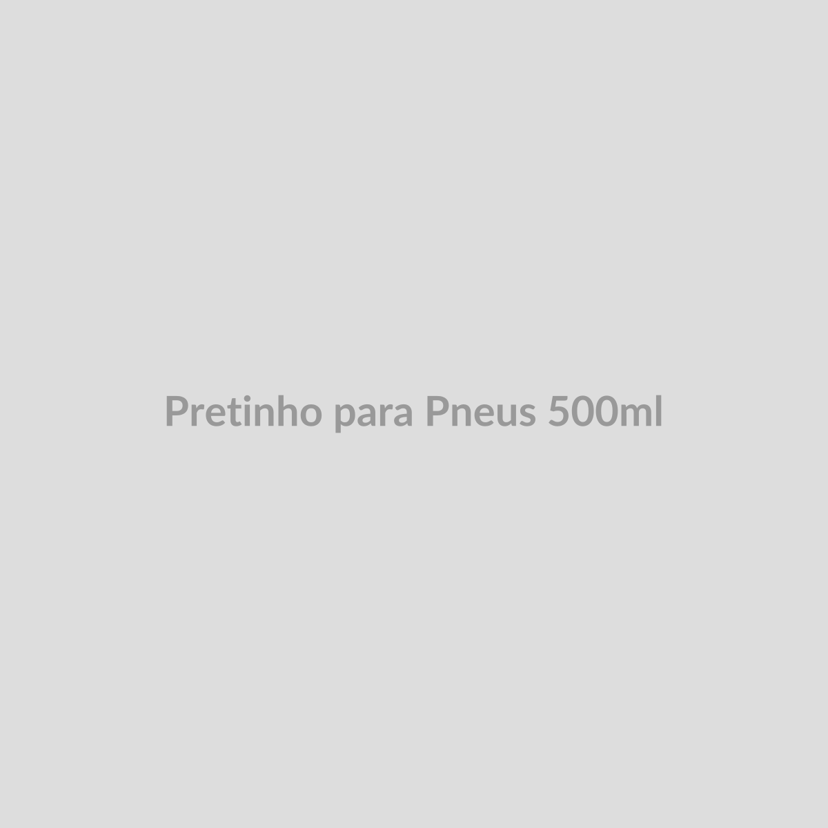 Pretinho para Pneus 500ml — FN Mobility