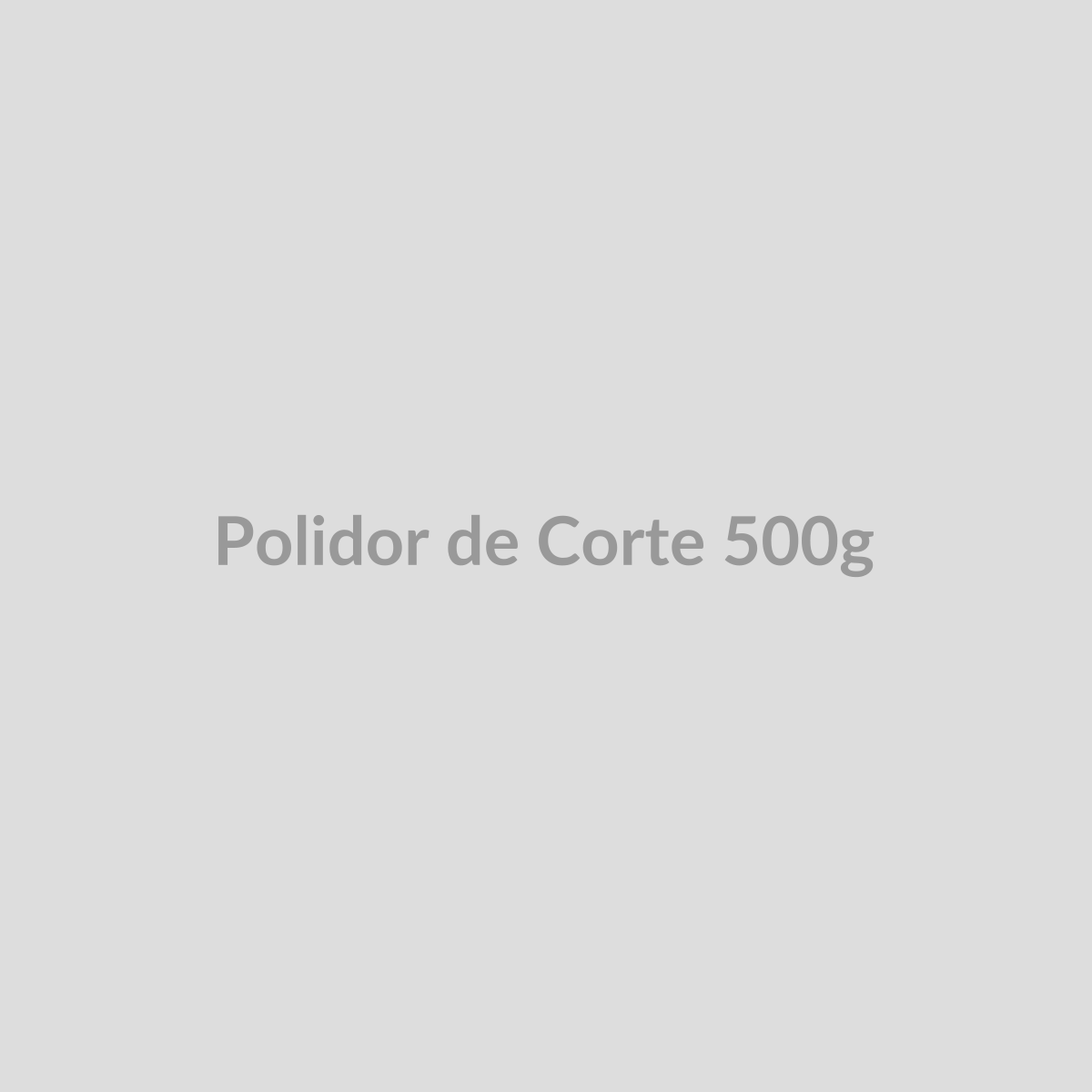 Polidor de Corte 500g — FN Mobility