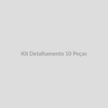 Kit Detalhamento 10 Peças — FN Mobility